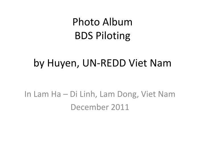 Photo Album BDS Piloting in Lam Ha Di Linh, Lam Dong, Vietnam - December 2011