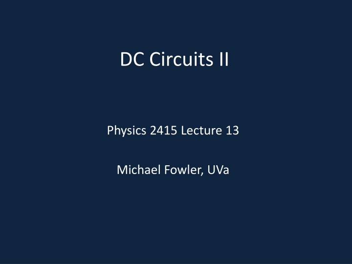 DC Circuits II: Kirchhoff's Rules & Loop Equations