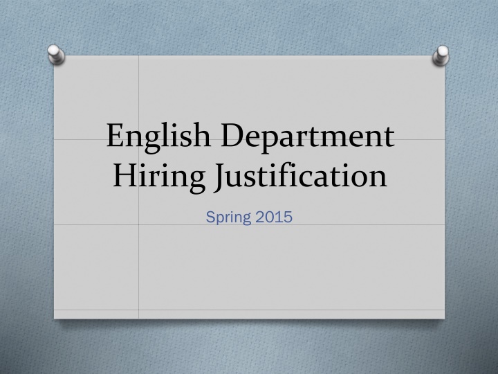 English Department Hiring Justification - Spring 2015 Update
