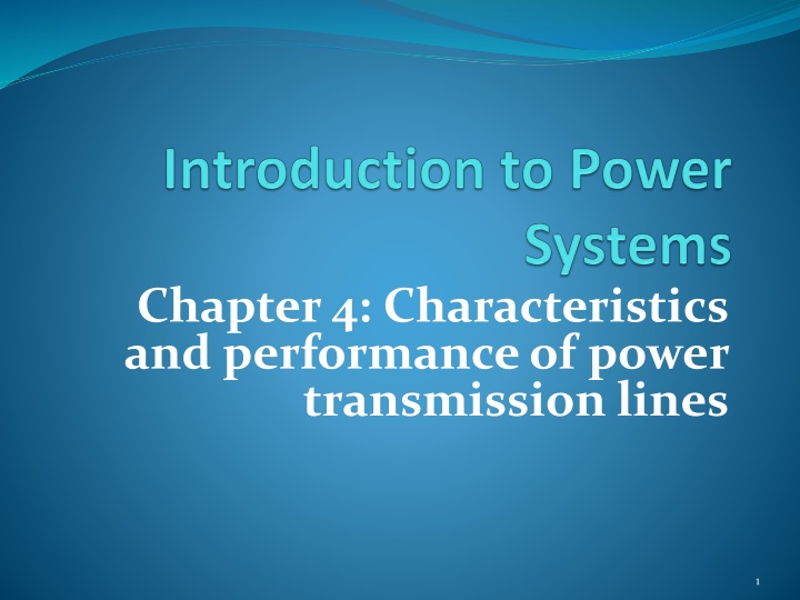 Characteristics and Performance of Power Transmission Lines