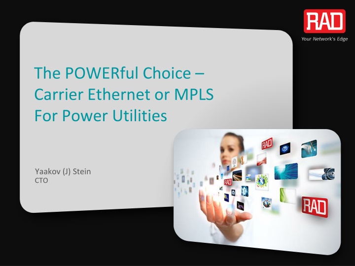 The POWERful Choice: Carrier Ethernet or MPLS for Power Utilities