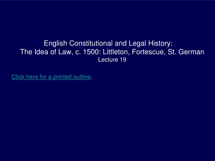 English Constitutional and Legal History: The Idea of Law, c. 1500 - Littleton, Fortescue, St. German Lecture 19