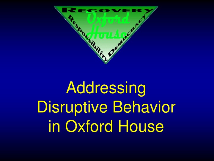 Effective Approaches for Addressing Disruptive Behavior in Oxford House