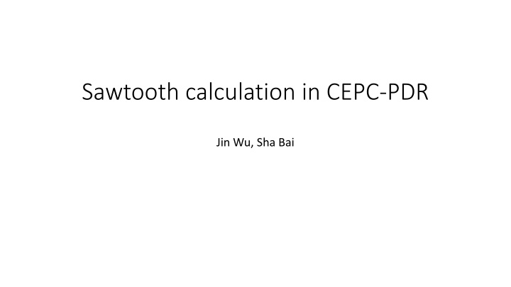 Sawtooth Calculation in CEPC-PDR