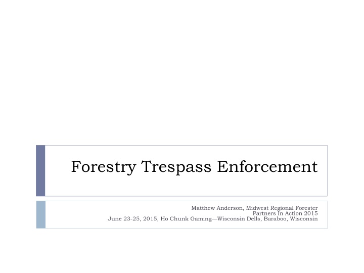 Forestry Trespass Enforcement
