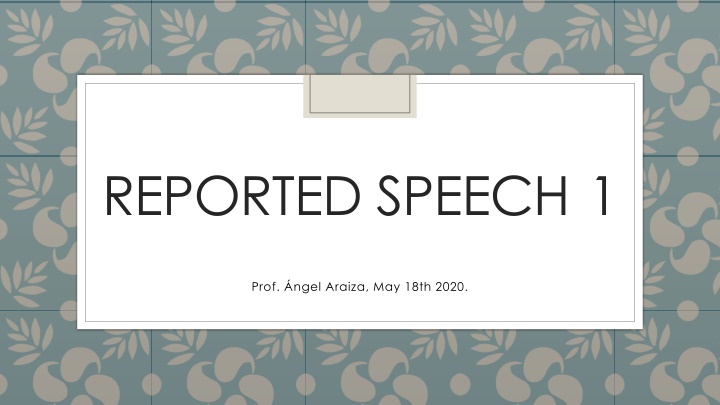 REPORTED SPEECH 1