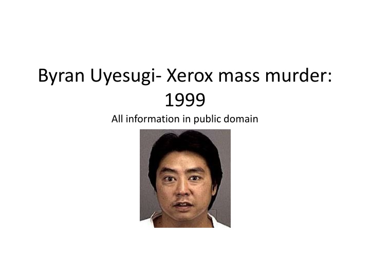 Byran Uyesugi Xerox Mass Murder 1999: Tragic Workplace Shooting
