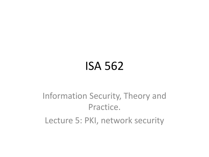 Information Security: PKI and Network Security