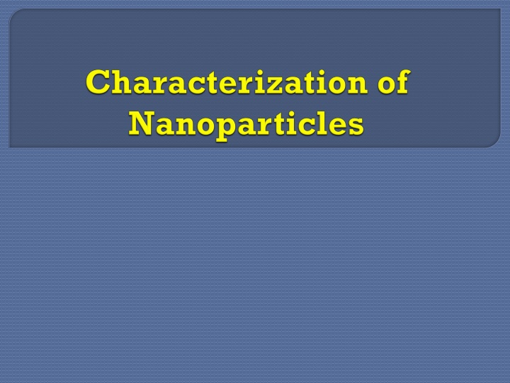 Characterization of Nanoparticles