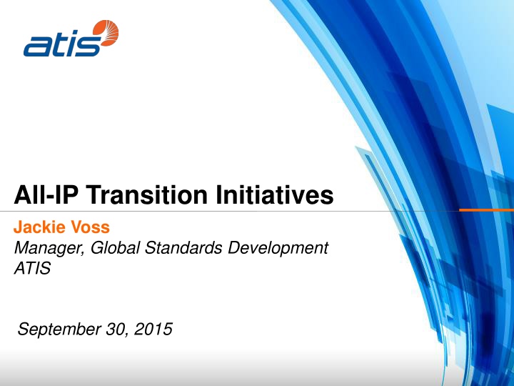 All-IP Transition Initiatives