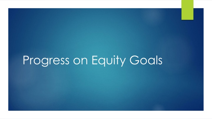 Progress on Equity Goals