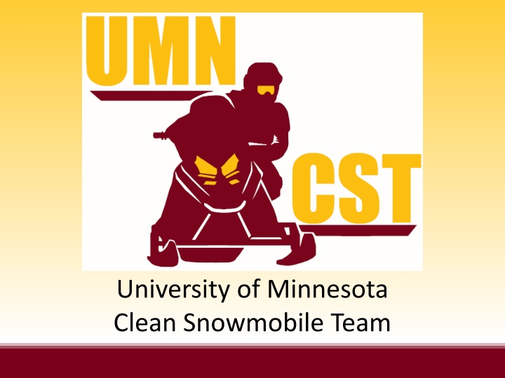 University of Minnesota Clean Snowmobile Team Overview