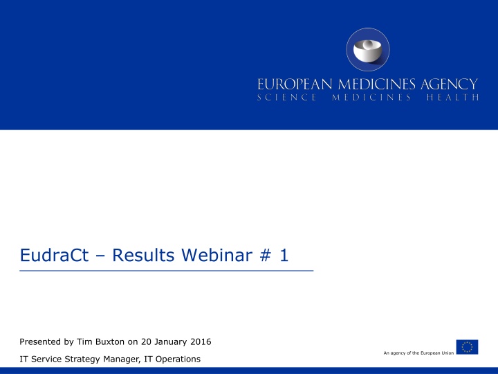 EudraCt Results Webinar #1 Presented by Tim Buxton