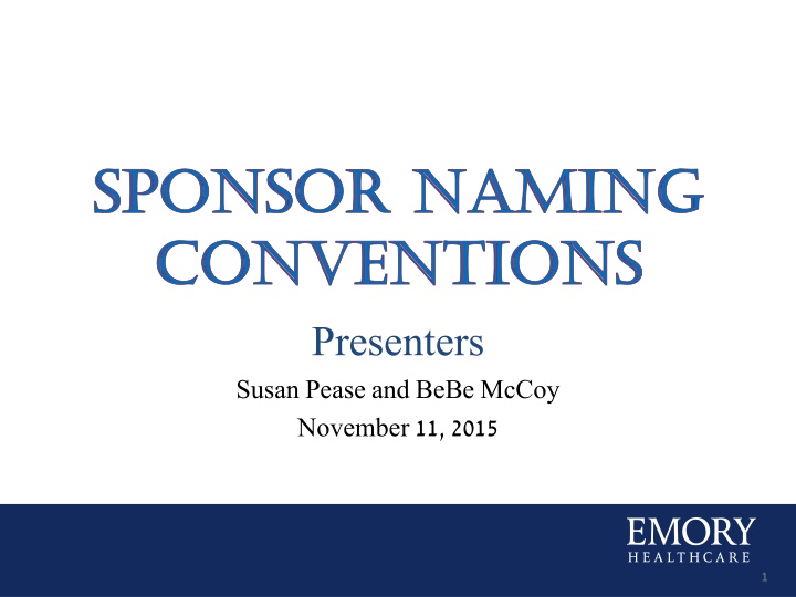 Sponsor Naming Conventions and Office for Clinical Research Mission