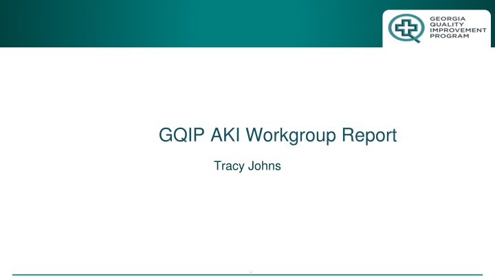AKI Workgroup Report by Tracy Johns