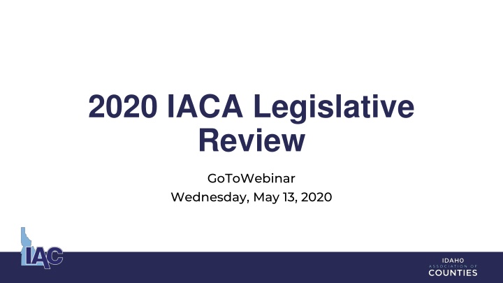 2020 IACA Legislative Review - Session Highlights and Legislation Overview