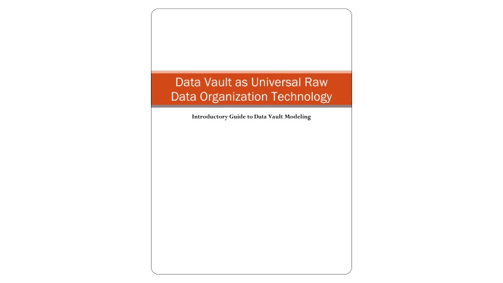 Introduction to Data Vault Modeling for Enterprise Data Warehousing