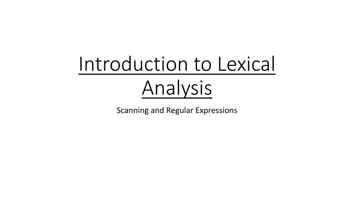 Introduction to Lexical Analysis: Scanning and Regular Expressions