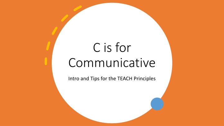 C is for Communicative Teaching: Tips for TEACH Principles