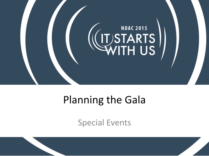 Planning the Gala