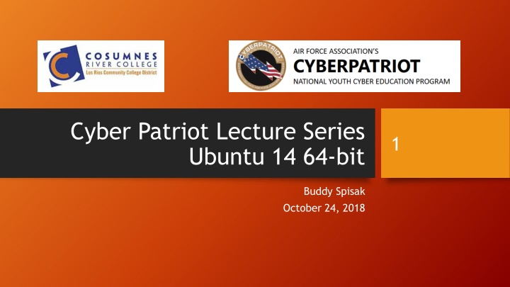 Cyber Patriot Lecture Series - Securing Ubuntu Systems