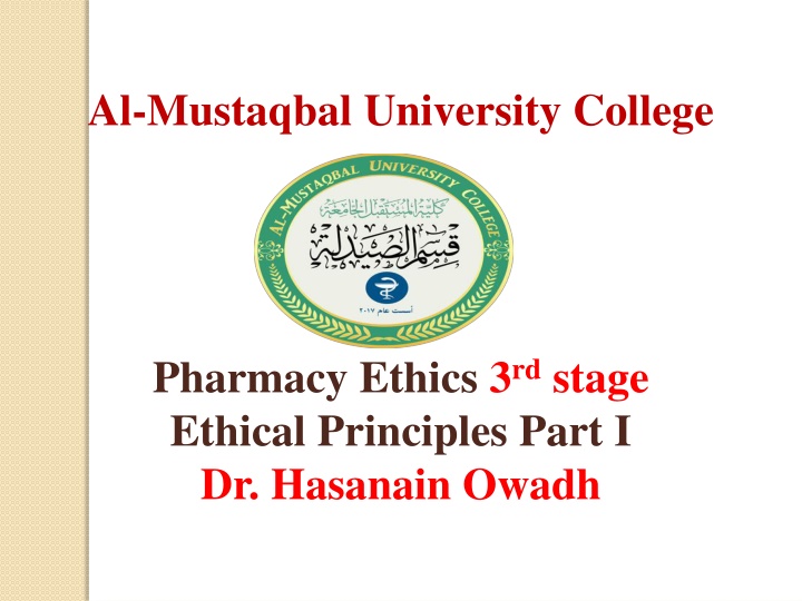 Pharmacy Ethics - Autonomy and Nonmaleficence Principles