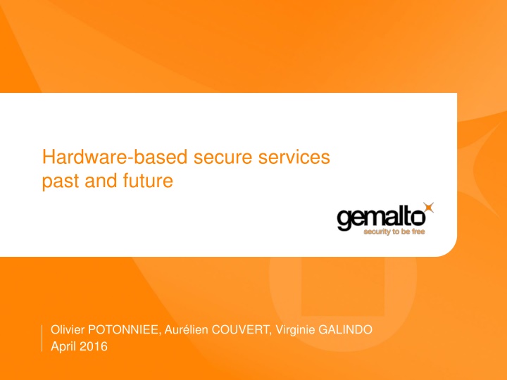 Hardware-Based Secure Services: Past and Future