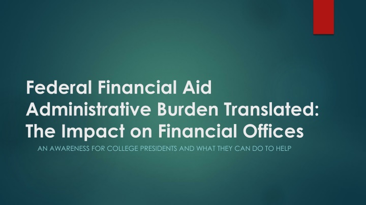 Impact of Federal Financial Aid Administrative Burden on Colleges