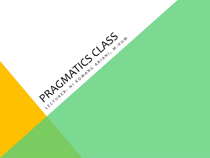 Pragmatics: Study of Language Use in Interaction
