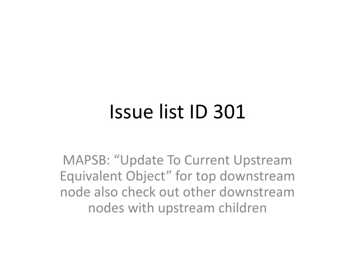 Update to Current Upstream Equivalent Object for Top Downstream Node