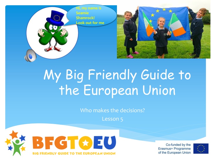 Big Friendly Guide to the European Union Decision Makers
