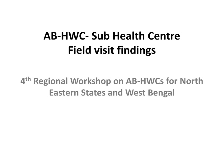 Insights from Regional Workshop on AB-HWCs for North Eastern States and West Bengal