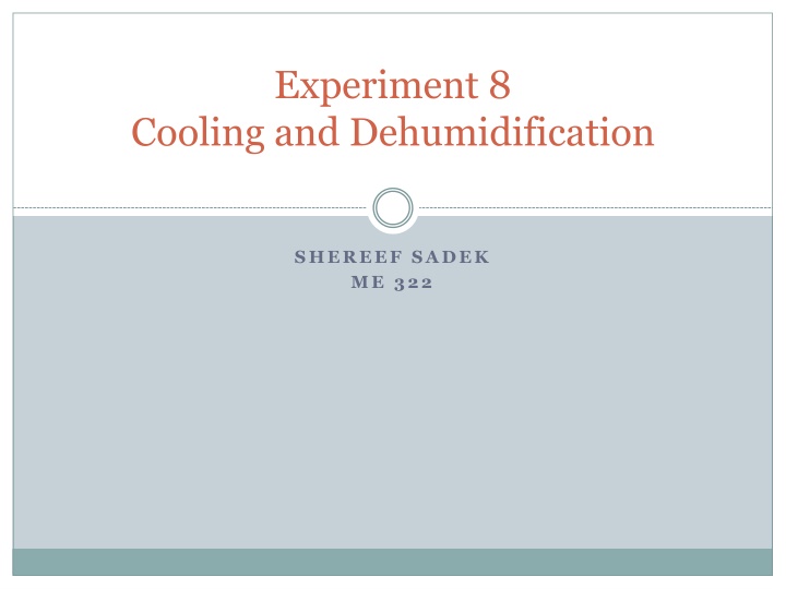 Experiment 8 - Cooling and Dehumidification in Mechanical Engineering