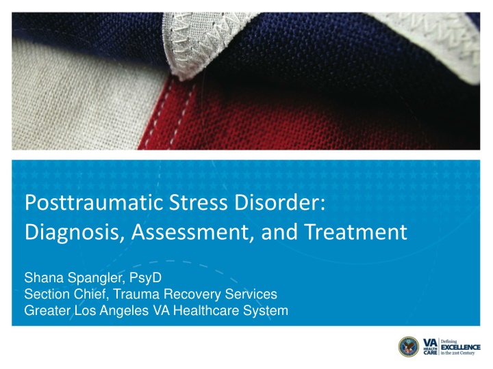 Posttraumatic Stress Disorder:   Diagnosis, Assessment, and Treatment