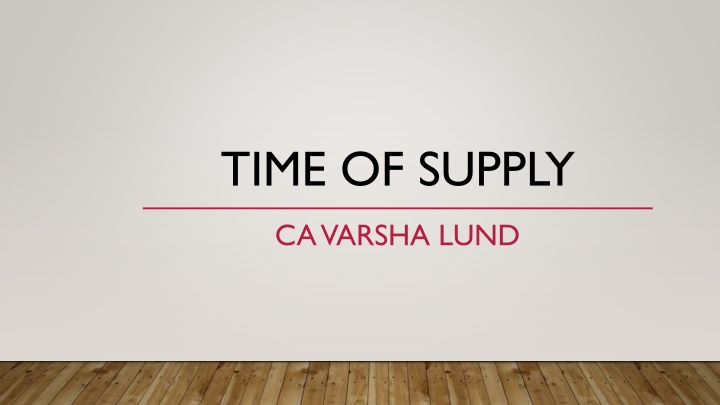 TIME OF SUPPLY