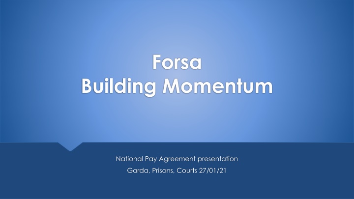 Forsa National Pay Agreement Presentation Update