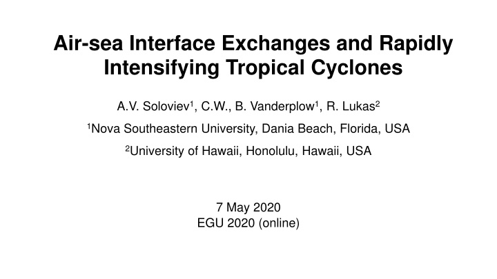 Air-Sea Interface Dynamics in Tropical Cyclones