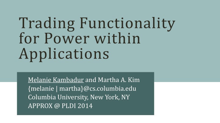 Trading Functionality for Power within Applications