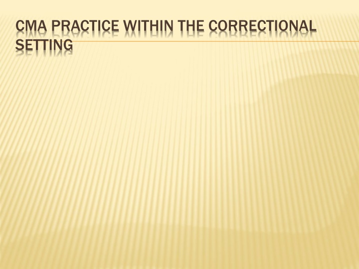 CMA Practice within Correctional Setting Guidelines