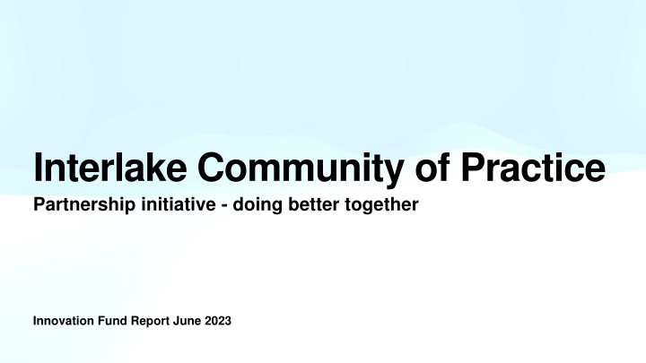 Interlake Community of Practice Partnership Initiative Report