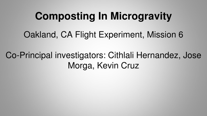 Composting in Microgravity Experiment