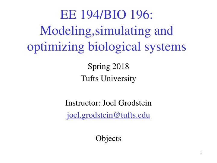 Modeling and Optimizing Biological Systems: Introduction to Objects in Programming