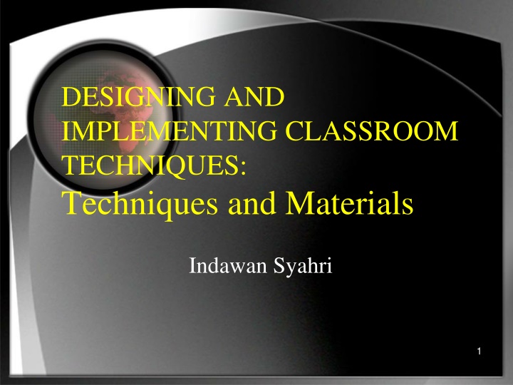 Classroom Techniques & Materials: Redefining Learning Approach