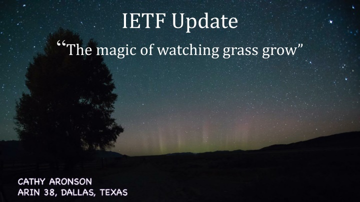 The Magic of Watching Grass Grow at IETF Update
