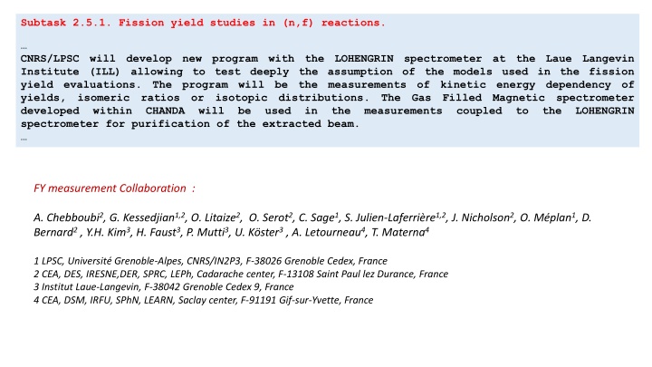 Fission Yield Studies in (n,f) Reactions at CNRS/LPSC Institute