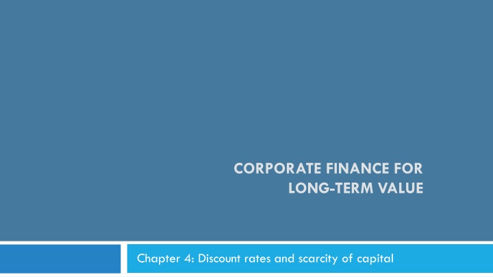 Discount Rates and Scarcity of Capital in Corporate Finance