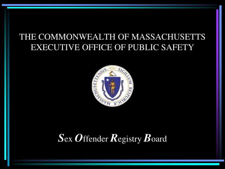 Massachusetts Sex Offender Registry Board - Public Safety Mission