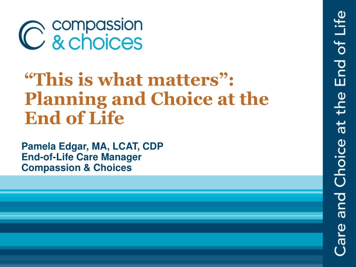 Planning and Choice at End of Life: Workshops and Directives