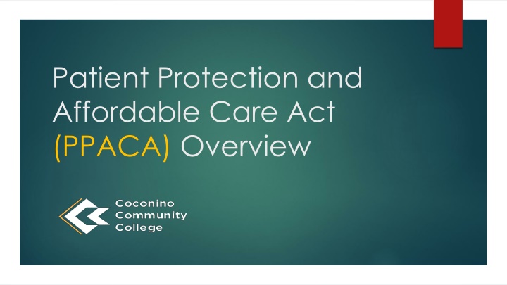 PPACA Overview and Key Concepts