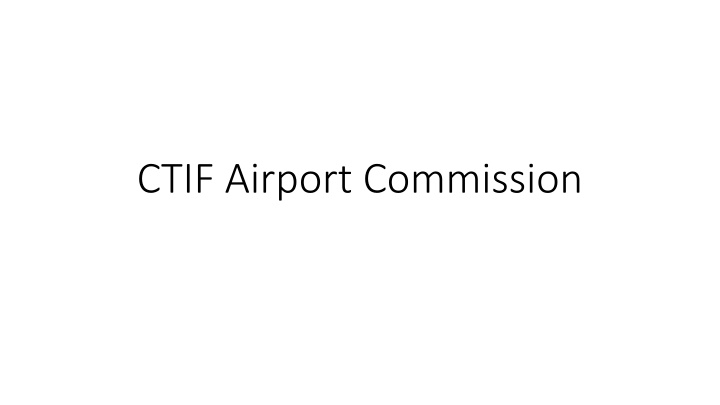 CTIF Airport Commission Overview
